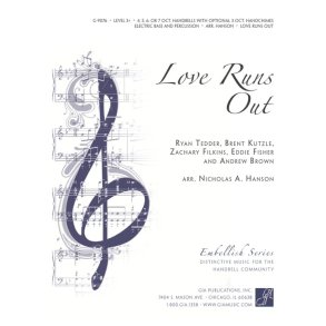 Love Runs Out : 4, 5, 6, or 7 octaves Handbells, 3 octaves Handchimes, Electric Bass, Percussion-Instrument edition