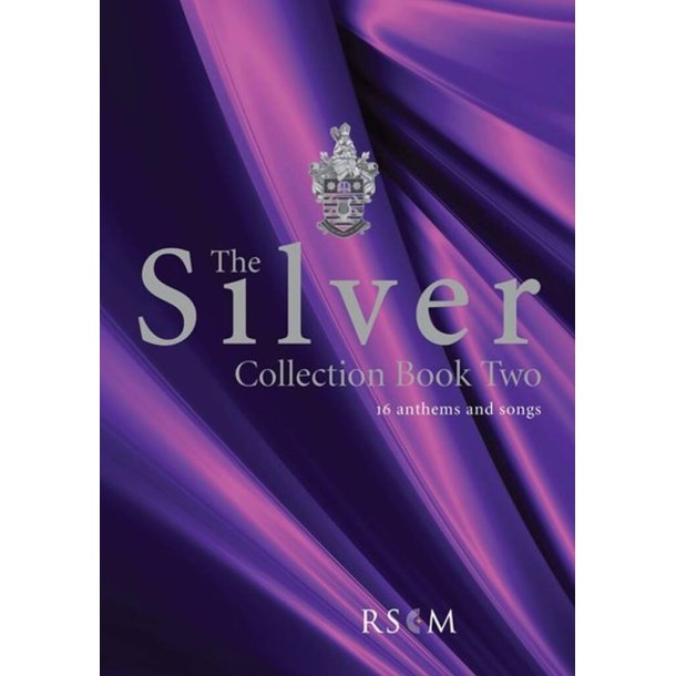 The Silver Collection, Volume 2 : 15 More Anthems for the RSCM Silver Award