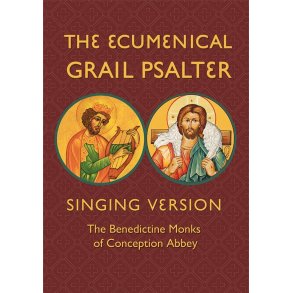 The Ecumenical Grail Psalter - Singing Version