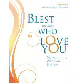 Blest Are Those Who Love You : Volume 1