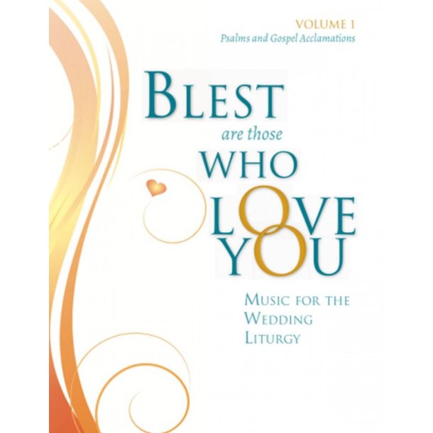 Blest Are Those Who Love You : Volume 1