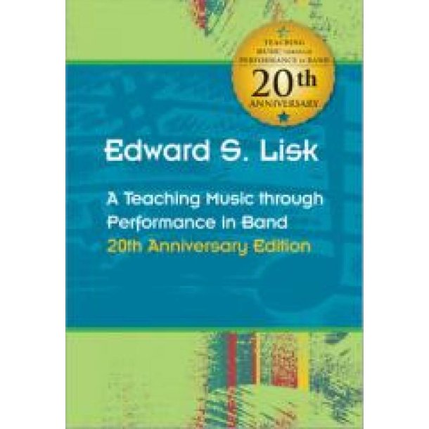 A Teaching Music through Performance in Band : 20th Anniversary Edition