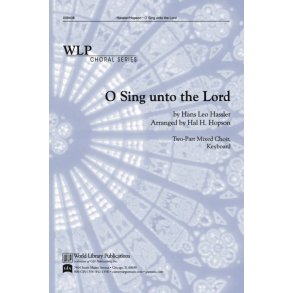 O Sing Unto the Lord