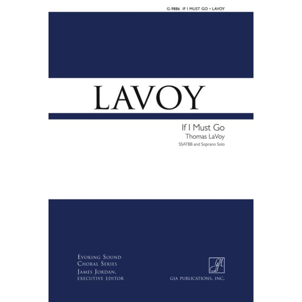 If I Must Go : SSATBB and Soprano Solo