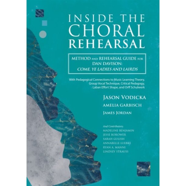 Inside the Choral Rehearsal : "Method and Rehearsal Guide for ""Come, Ye Ladies and Lairds"" (Dan Davison)"