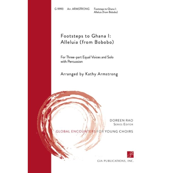 Footsteps to Ghana I : Alleluia (from Bobobo) - 3-Part Equal Choir, Solo and Percussion