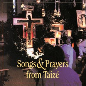 Songs and Prayers from Taizé