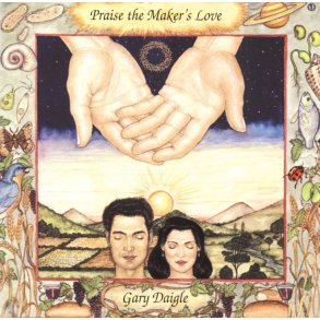 Praise the Maker's Love