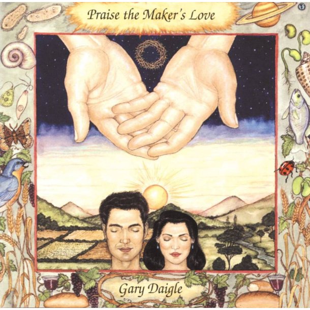 Praise the Maker's Love