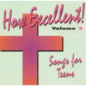 How Excellent : Volume I