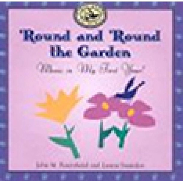 Round and Round the Garden : Music in My First Year