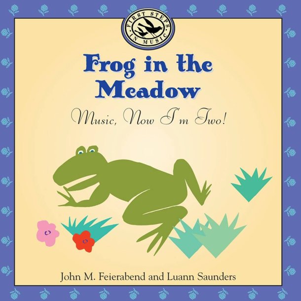 Frog in the Meadow : Music, Now I'm Two!