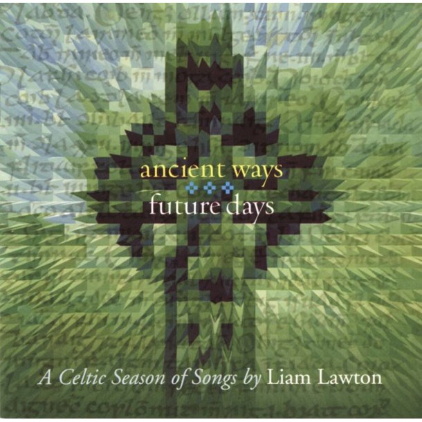 Ancient Ways, Future Days