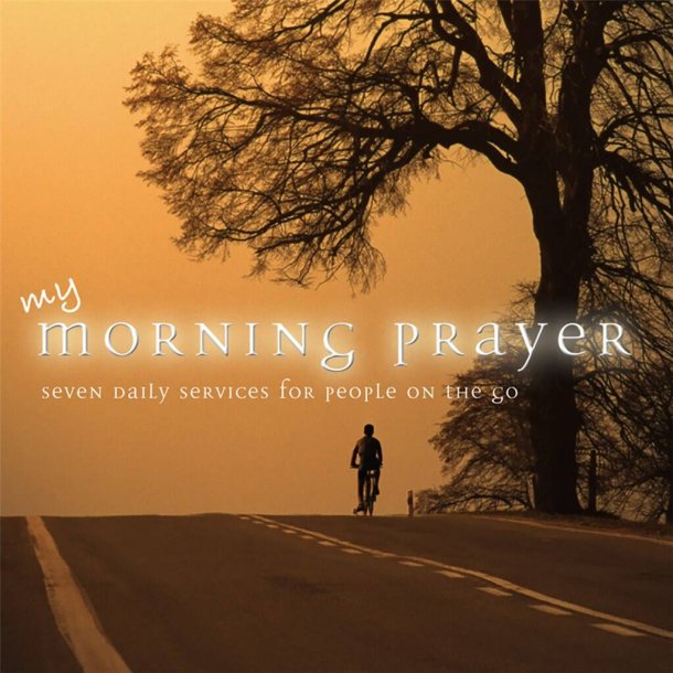 My Morning Prayer - 2 CD set : Seven Daily Services for People on the Go