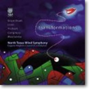 Transformations : GIA WindWorks Series featuring the North Texas Wind Symphony