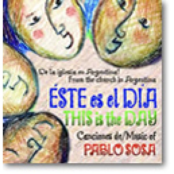 Este es el Dia / This Is the Day : Church music that reflects the excitement and passion of music from Argentina!