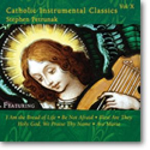 Catholic Classics, Volume 10 : Catholic Instrumental Classics