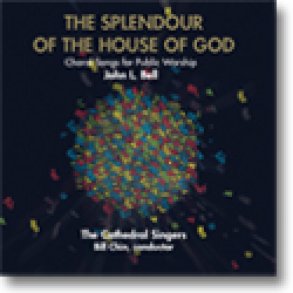The Splendour of the House of God : Choral Songs for Public Worship