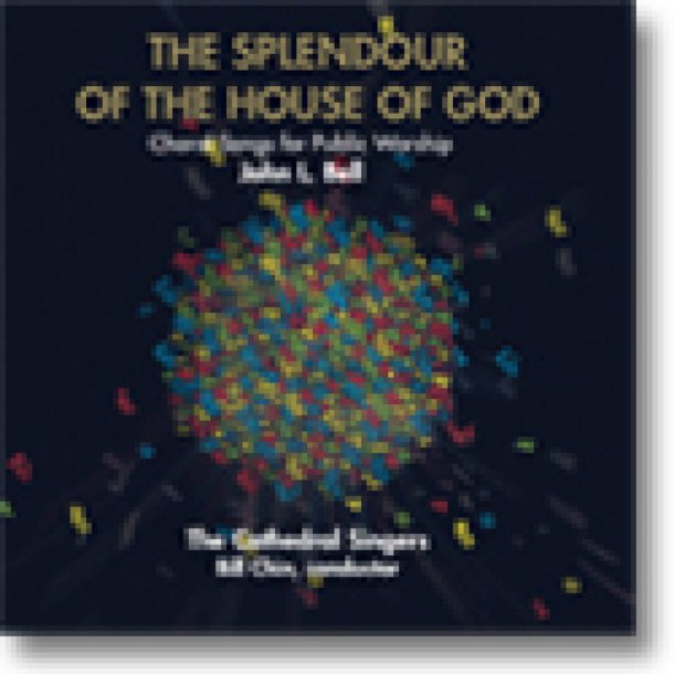 The Splendour of the House of God : Choral Songs for Public Worship