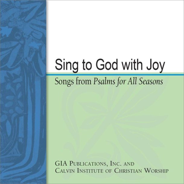 Sing to God with Joy : Songs from Psalms for All Seasons
