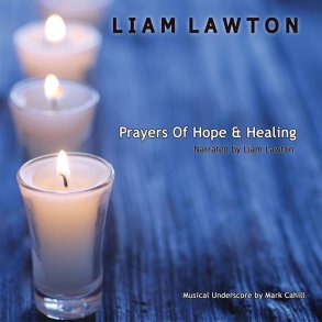 Prayers of Hope & Healing : Narrated by Liam Lawton