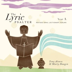The Lyric Psalter, Year A : Year A, Revised Grail Lectionary Psalms 2010