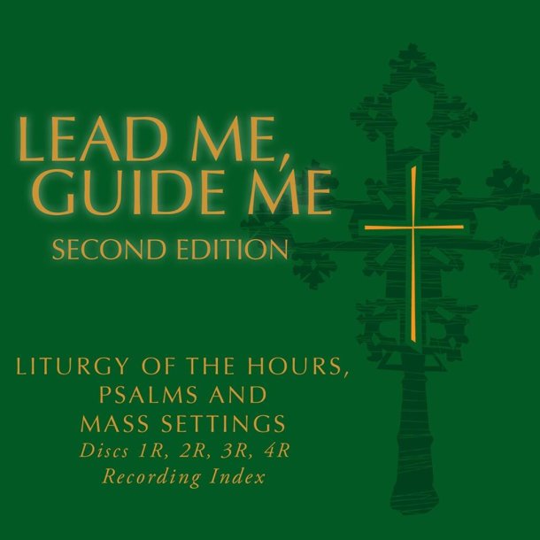 Lead Me Guide Me Second Edition Recordings : Liturgy of the Hours, Psalms and Mass Settings - Set 1