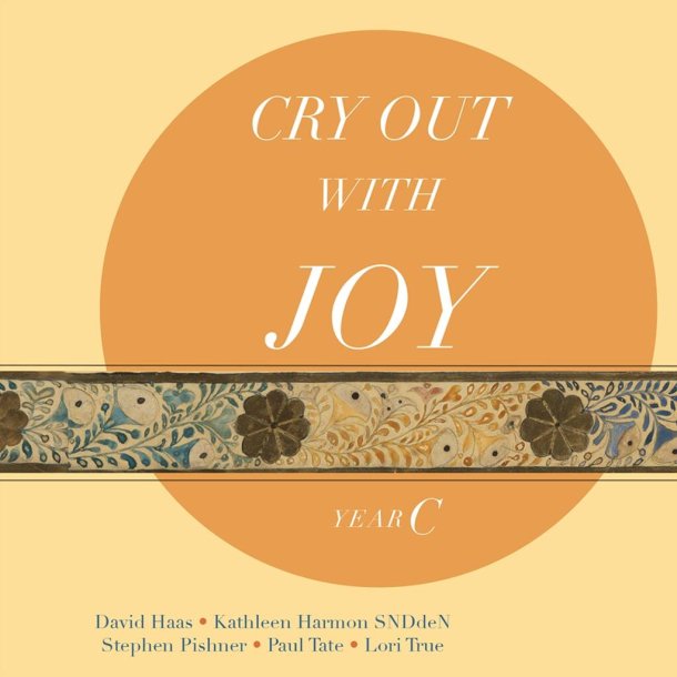 Cry Out with Joy : Year C, Revised Grail Lectionary Psalms 2010