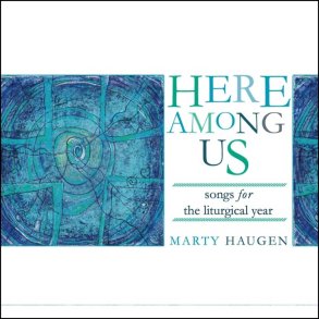 Here among Us : Songs for the Liturgical Year