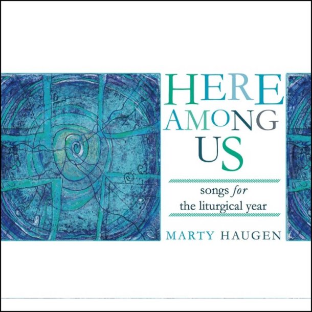 Here among Us : Songs for the Liturgical Year