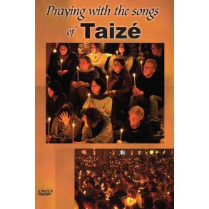 Praying with the Songs of Taizé