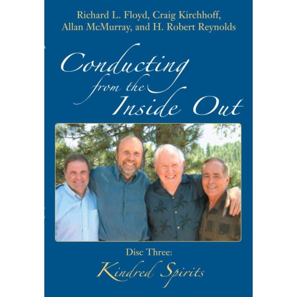 Conducting from the Inside Out 3: Kindred Spirits