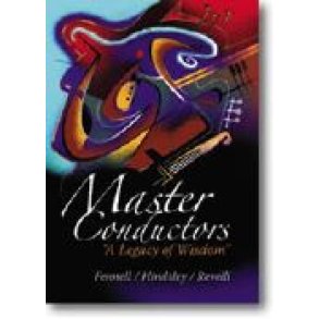 Master Conductors DVD: Fennell - Hindsley -Revelli : A Legacy of Wisdom