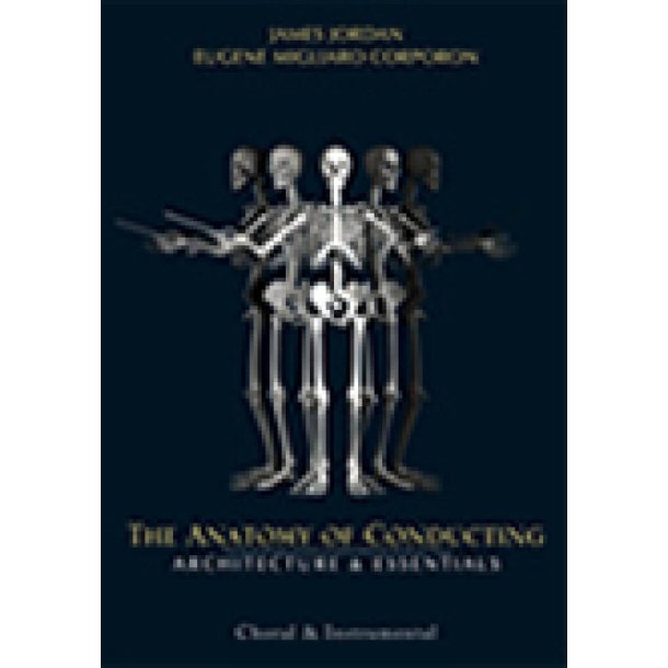 The Anatomy of Conducting : Architecture & Essentials 3 hours