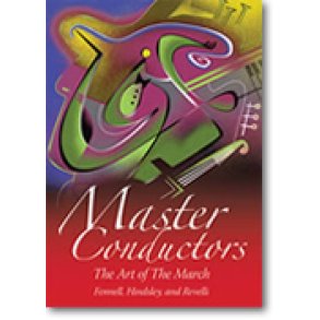 Master Conductors DVD: The Art of the March : Fennell, Hindsley, and Revelli