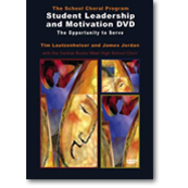 The School Choral Program: Student Motivation DVD : The Opportunity to Serve