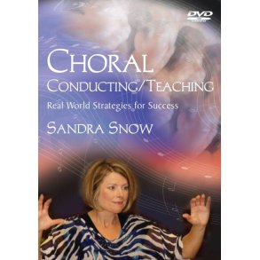 Choral Conducting/Teaching : Real World Strategies for Success