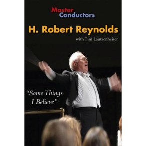Master Conductors DVD: H. Robert Reynolds