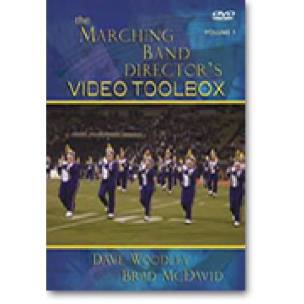 The Marching Band Director's Video Toolbox, Vol. 1