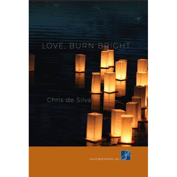 Love, Burn Bright : Music Collection