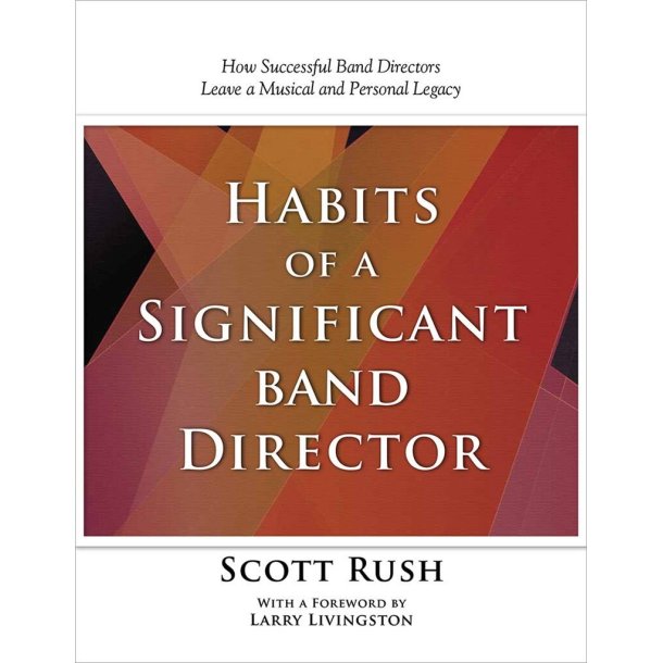 Habits of a SIGNIFICANT Band Director