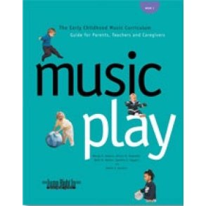 Music Play : A major curriculum for early childhood music!