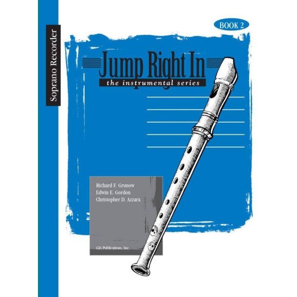 Jump Right In: Soprano Recorder - Recorder Book 2