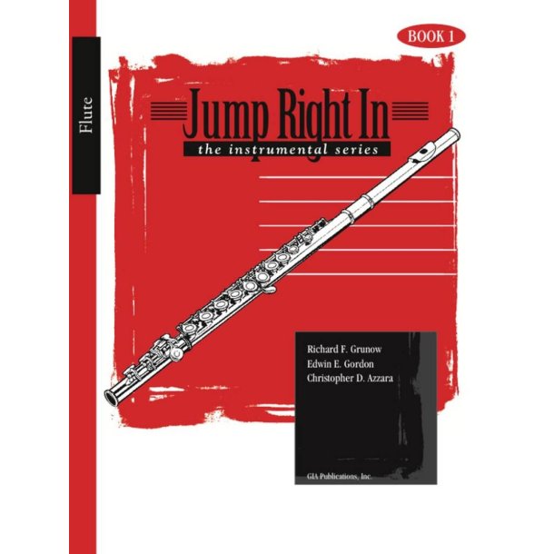 Jump Right: The Instrumental Series - Flute Book 1 : Newly Revised!