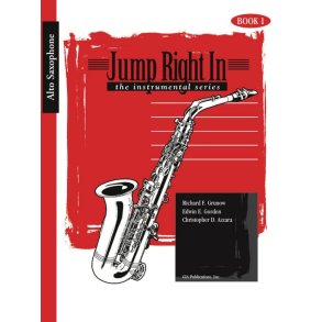 Jump Right In - Alto Sax Book 1 : Newly Revised!