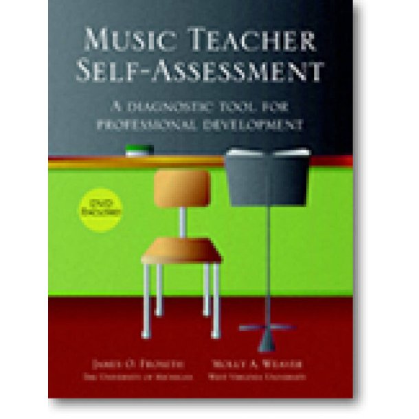 Music Teacher Self-Assessment (DVD and book) : A Diagnostic Tool for Professional Development
