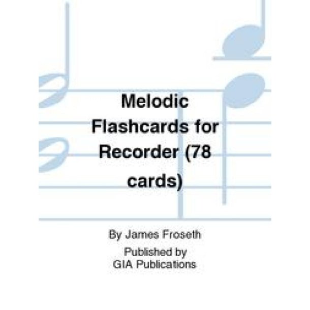 Melodic Flashcards for Recorder (78 cards) : Melodic Flashcards for Recorder