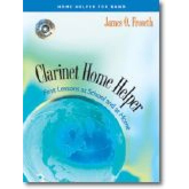 Home Helper: Clarinet : First Lessons at School and Home book and CD