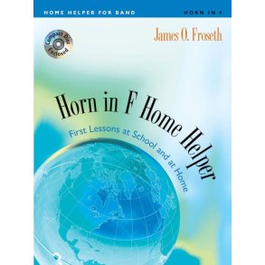 Home Helper: Horn in F : First Lessons at School and Home