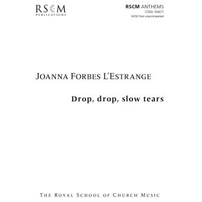 Drop, drop, slow tears